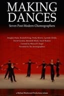 Making Dances: Seven Post-Modern Choreographers