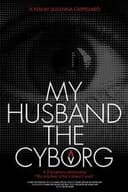 My Husband, the Cyborg