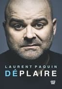Laurent Paquin - Déplaire