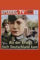 Als der Krieg nach Deutschland kam