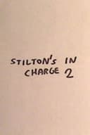 Stilton's in Charge 2