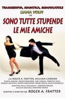Sono tutte stupende le mie amiche