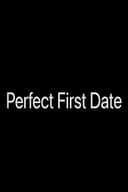 Perfect First Date