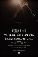 Where The Devil Says Goodnight