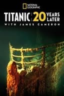 Titanic: 20 Years Later with James Cameron