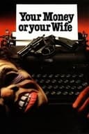 Your Money or Your Wife
