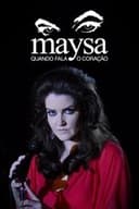 Maysa: Quando Fala o Coração