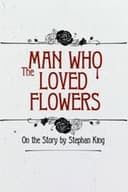 The Man Who Loved Flowers