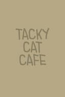 Tacky Cat Cafe