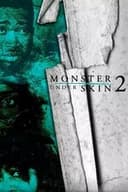 Monster Under Skin 2