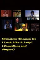 Do I Look Like a Lady? (Comedians and Singers)