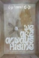 We Are Always Hiding