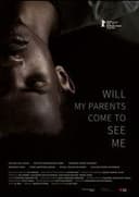 Will My Parents Come to See Me