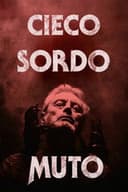 Cieco, Sordo, Muto
