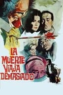 La muerte viaja demasiado