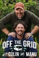 Off the Grid with Colin and Manu