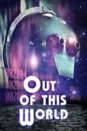 Out of This World