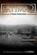Fatima 2: Strange Phenomena