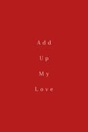 Add Up My Love