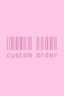 Custom Order
