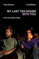 My Last Ten Hours with You