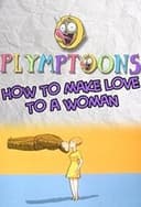 How to Make Love to a Woman