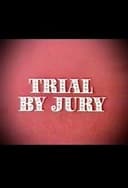 Trial by Jury