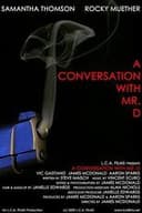 A Conversation with Mr. D