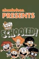 The Loud House: Schooled!