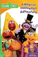 Sesame Street: A Magical Halloween Adventure