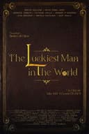 The Luckiest Man in The World