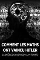 La Drôle de guerre d'Alan Turing, ou Comment les maths ont vaincu Hitler