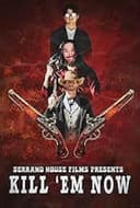 Kill 'em Now