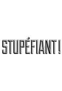 Stupéfiant !