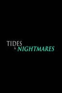 Tides and Nightmares