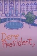 Dere Mr President,
