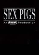 Sex Pigs