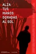 Alza tus manos doradas al sol