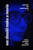 We Should Make a Movie