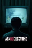 Ask No Questions