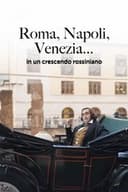 Roma, Napoli, Venezia... in un crescendo rossiniano