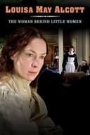 Louisa May Alcott: The Woman Behind Little Women