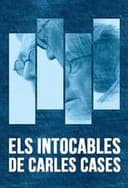 Els intocables de Carles Cases
