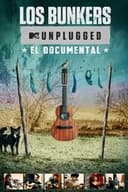 Los Bunkers - MTV Unplugged: El Documental