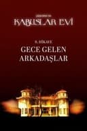 Kabuslar Evi: Gece Gelen Arkadaşlar