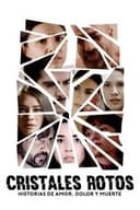 Cristales Rotos: Historias de amor, dolor y muerte
