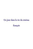 Un jour dans la vie du cinéma français