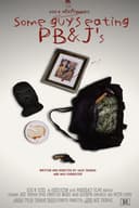 Some Guys Eating PB&J's