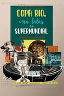 Copa Rio, Vira-latas e o Supermundial
