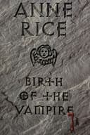 Anne Rice: Birth of the Vampire